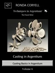 1.06 - Techniques in Argentium, Vol 6: Lost Wax Casting with Argentium